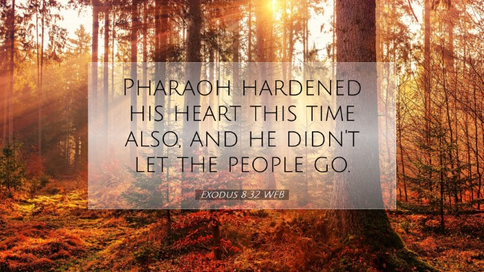 Picture 07 - Exodus 8:32 WEB Desktop Wallpaper - Pharaoh hardened his heart this time also, and he - Desktop Bible Verse Wallpaper