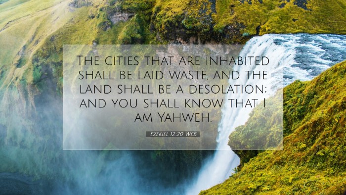 Picture 07 - Ezekiel 12:20 WEB Desktop Wallpaper - The cities that are inhabited shall be laid - Desktop Bible Verse Wallpaper
