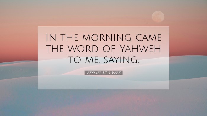 Picture 07 - Ezekiel 12:8 WEB Desktop Wallpaper - In the morning came the word of Yahweh to me, - Desktop Bible Verse Wallpaper