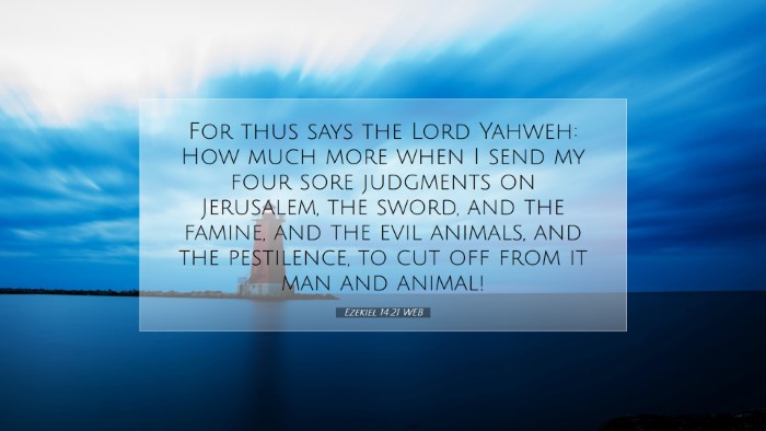 Picture 07 - Ezekiel 14:21 WEB Desktop Wallpaper - For thus says the Lord Yahweh: How much more when - Desktop Bible Verse Wallpaper