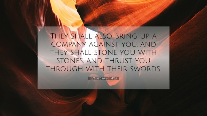 Picture 07 - Ezekiel 16:40 WEB Desktop Wallpaper - They shall also bring up a company against you, - Desktop Bible Verse Wallpaper