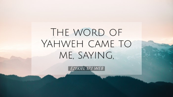 Picture 07 - Ezekiel 17:1 WEB Desktop Wallpaper - The word of Yahweh came to me, - Desktop Bible Verse Wallpaper