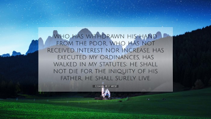 Picture 07 - Ezekiel 18:17 WEB Desktop Wallpaper - who has withdrawn his hand from the poor, who has - Desktop Bible Verse Wallpaper