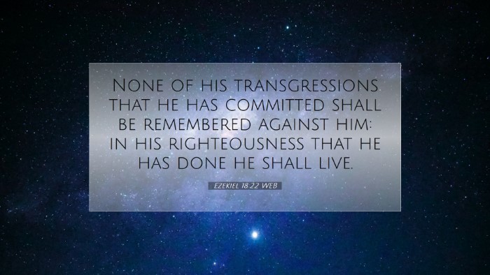 Picture 07 - Ezekiel 18:22 WEB Desktop Wallpaper - None of his transgressions that he has committed - Desktop Bible Verse Wallpaper