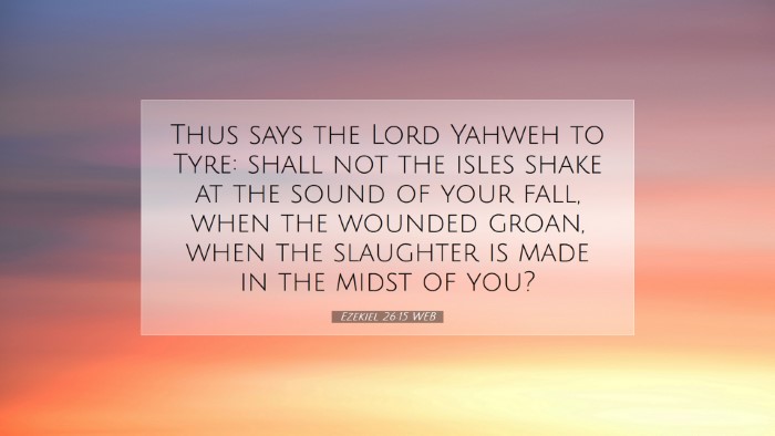 Picture 07 - Ezekiel 26:15 WEB Desktop Wallpaper - Thus says the Lord Yahweh to Tyre: shall not the - Desktop Bible Verse Wallpaper