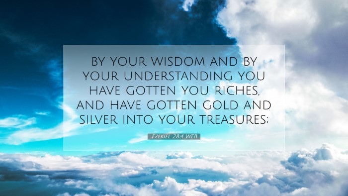 Picture 07 - Ezekiel 28:4 WEB Desktop Wallpaper - by your wisdom and by your understanding you have - Desktop Bible Verse Wallpaper