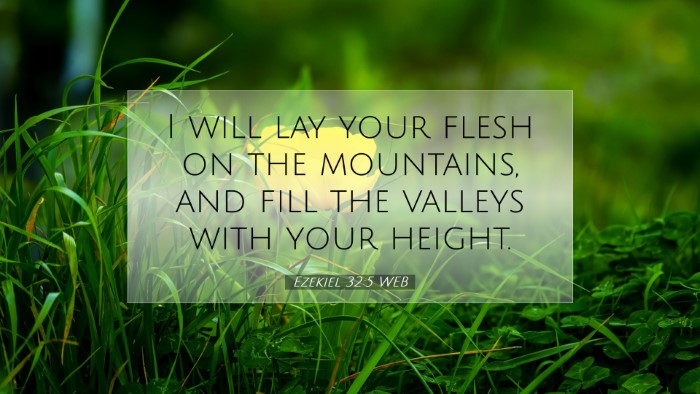Picture 07 - Ezekiel 32:5 WEB Desktop Wallpaper - I will lay your flesh on the mountains, and fill - Desktop Bible Verse Wallpaper