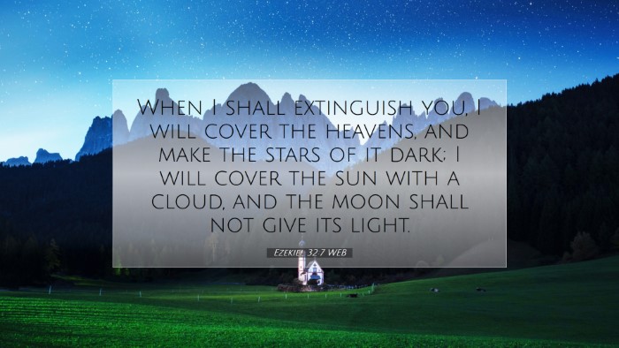Picture 07 - Ezekiel 32:7 WEB Desktop Wallpaper - When I shall extinguish you, I will cover the - Desktop Bible Verse Wallpaper