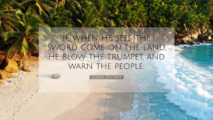 Picture 07 - Ezekiel 33:3 WEB Desktop Wallpaper - if, when he sees the sword come on the land, he - Desktop Bible Verse Wallpaper
