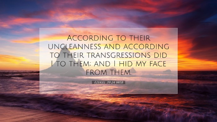 Picture 07 - Ezekiel 39:24 WEB Desktop Wallpaper - According to their uncleanness and according to - Desktop Bible Verse Wallpaper