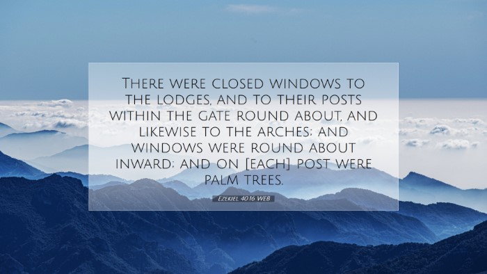 Picture 07 - Ezekiel 40:16 WEB Desktop Wallpaper - There were closed windows to the lodges, and to - Desktop Bible Verse Wallpaper