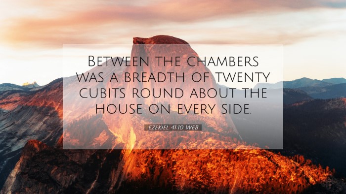 Picture 07 - Ezekiel 41:10 WEB Desktop Wallpaper - Between the chambers was a breadth of twenty - Desktop Bible Verse Wallpaper