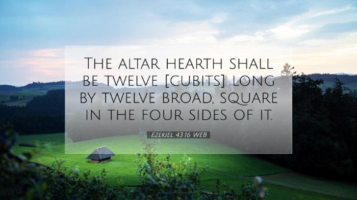 Picture 07 - Ezekiel 43:16 WEB Desktop Wallpaper - The altar hearth shall be twelve [cubits] long by - Desktop Bible Verse Wallpaper