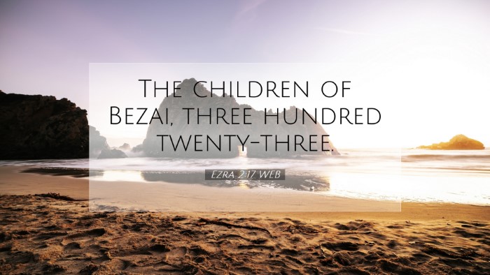 Picture 07 - Ezra 2:17 WEB Desktop Wallpaper - The children of Bezai, three hundred - Desktop Bible Verse Wallpaper