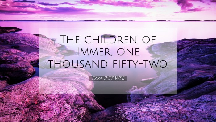 Picture 07 - Ezra 2:37 WEB Desktop Wallpaper - The children of Immer, one thousand - Desktop Bible Verse Wallpaper