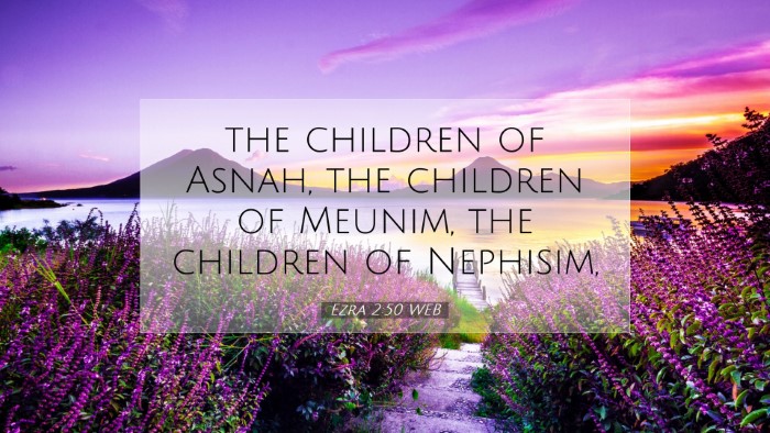 Picture 07 - Ezra 2:50 WEB Desktop Wallpaper - the children of Asnah, the children of Meunim, - Desktop Bible Verse Wallpaper