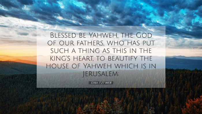 Picture 07 - Ezra 7:27 WEB Desktop Wallpaper - Blessed be Yahweh, the God of our fathers, who - Desktop Bible Verse Wallpaper