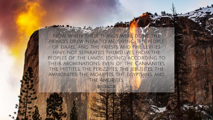 Picture 07 - Ezra 9:1 WEB Desktop Wallpaper - Now when these things were done, the princes drew - Desktop Bible Verse Wallpaper