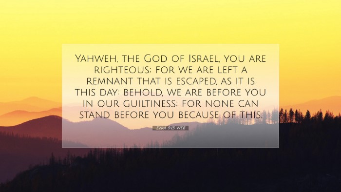 Picture 07 - Ezra 9:15 WEB Desktop Wallpaper - Yahweh, the God of Israel, you are righteous; for - Desktop Bible Verse Wallpaper