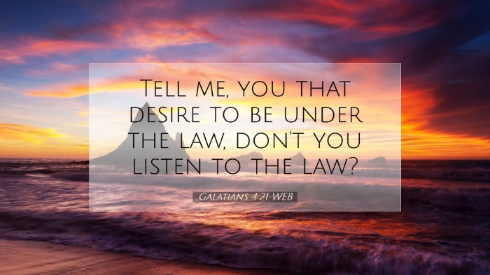 Picture 07 - Galatians 4:21 WEB Desktop Wallpaper - Tell me, you that desire to be under the law, - Desktop Bible Verse Wallpaper