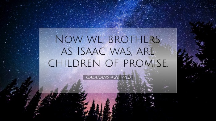 Picture 07 - Galatians 4:28 WEB Desktop Wallpaper - Now we, brothers, as Isaac was, are children of - Desktop Bible Verse Wallpaper