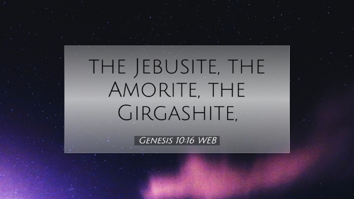 Picture 07 - Genesis 10:16 WEB Desktop Wallpaper - the Jebusite, the Amorite, the - Desktop Bible Verse Wallpaper