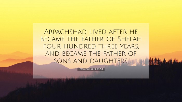 Picture 07 - Genesis 11:13 WEB Desktop Wallpaper - Arpachshad lived after he became the father of - Desktop Bible Verse Wallpaper