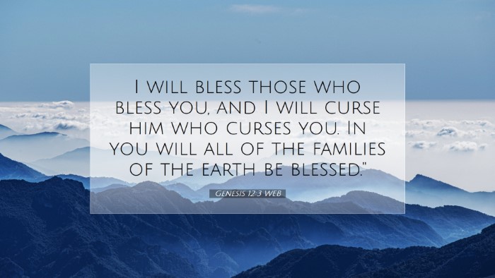 Picture 07 - Genesis 12:3 WEB Desktop Wallpaper - I will bless those who bless you, and I will - Desktop Bible Verse Wallpaper