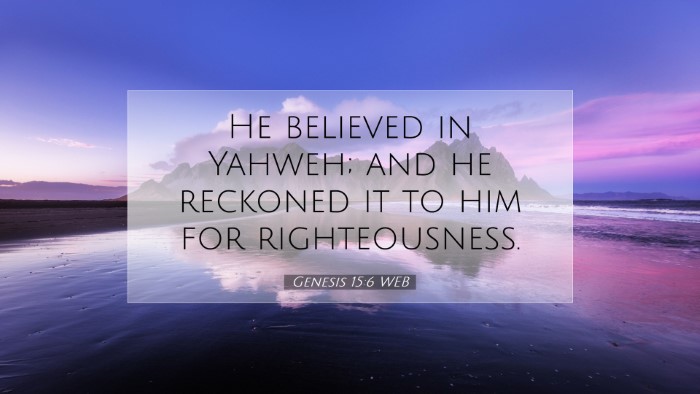 Picture 07 - Genesis 15:6 WEB Desktop Wallpaper - He believed in Yahweh; and he reckoned it to him - Desktop Bible Verse Wallpaper