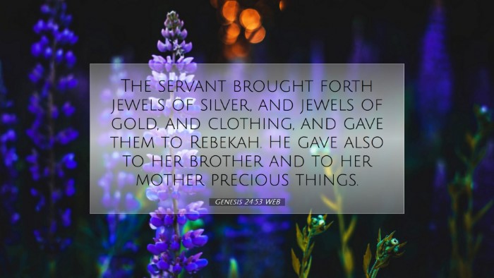 Picture 07 - Genesis 24:53 WEB Desktop Wallpaper - The servant brought forth jewels of silver, and - Desktop Bible Verse Wallpaper