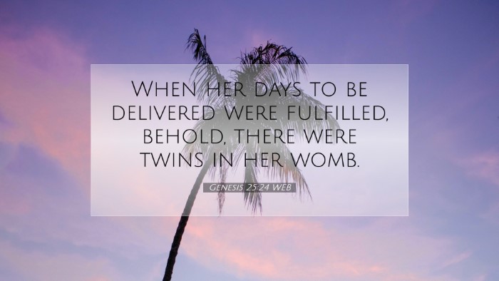 Picture 07 - Genesis 25:24 WEB Desktop Wallpaper - When her days to be delivered were fulfilled, - Desktop Bible Verse Wallpaper