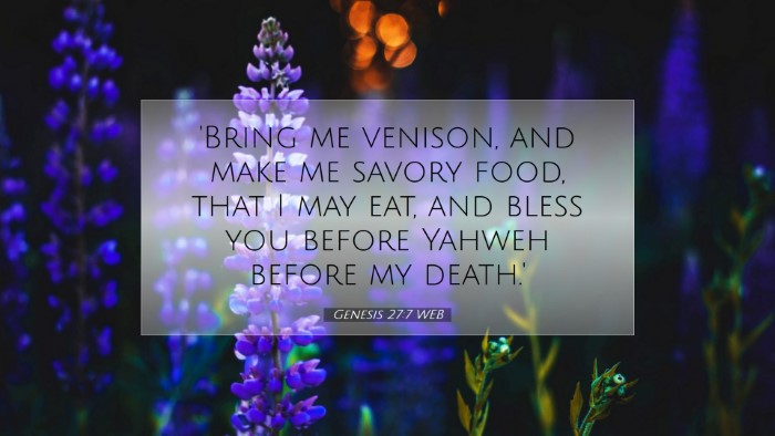 Picture 07 - Genesis 27:7 WEB Desktop Wallpaper - 'Bring me venison, and make me savory food, that - Desktop Bible Verse Wallpaper