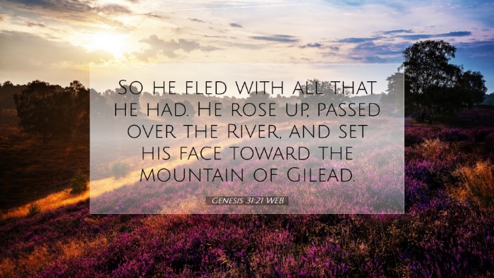 Picture 07 - Genesis 31:21 WEB Desktop Wallpaper - So he fled with all that he had. He rose up, - Desktop Bible Verse Wallpaper