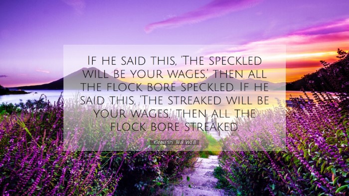 Picture 07 - Genesis 31:8 WEB Desktop Wallpaper - If he said this, 'The speckled will be your - Desktop Bible Verse Wallpaper