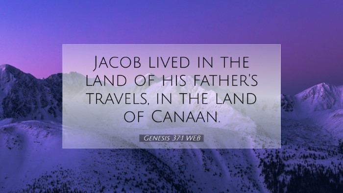 Picture 07 - Genesis 37:1 WEB Desktop Wallpaper - Jacob lived in the land of his father's travels, - Desktop Bible Verse Wallpaper