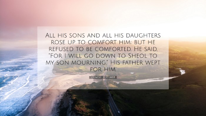 Picture 07 - Genesis 37:35 WEB Desktop Wallpaper - All his sons and all his daughters rose up to - Desktop Bible Verse Wallpaper