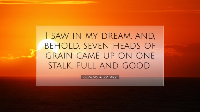 Picture 07 - Genesis 41:22 WEB Desktop Wallpaper - I saw in my dream, and, behold, seven heads of - Desktop Bible Verse Wallpaper