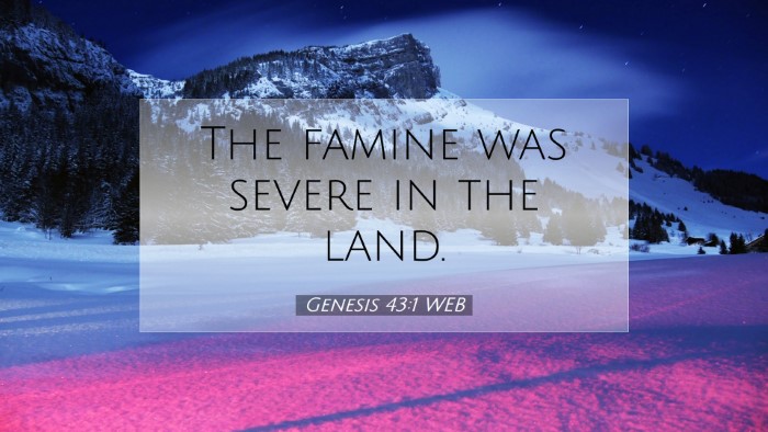 Picture 07 - Genesis 43:1 WEB Desktop Wallpaper - The famine was severe in the - Desktop Bible Verse Wallpaper