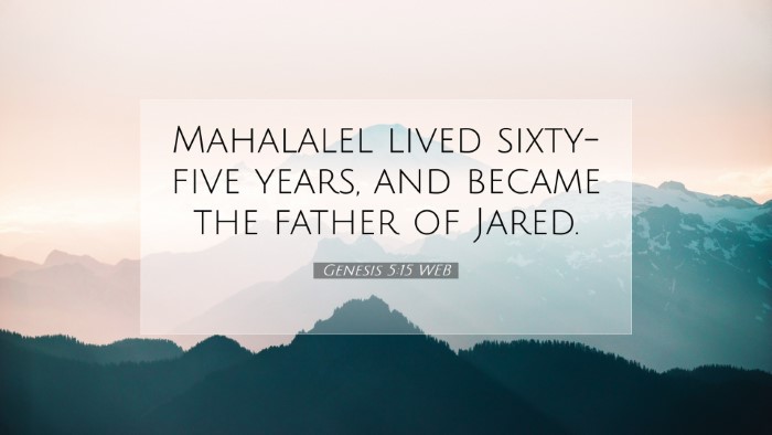 Picture 07 - Genesis 5:15 WEB Desktop Wallpaper - Mahalalel lived sixty-five years, and became the - Desktop Bible Verse Wallpaper