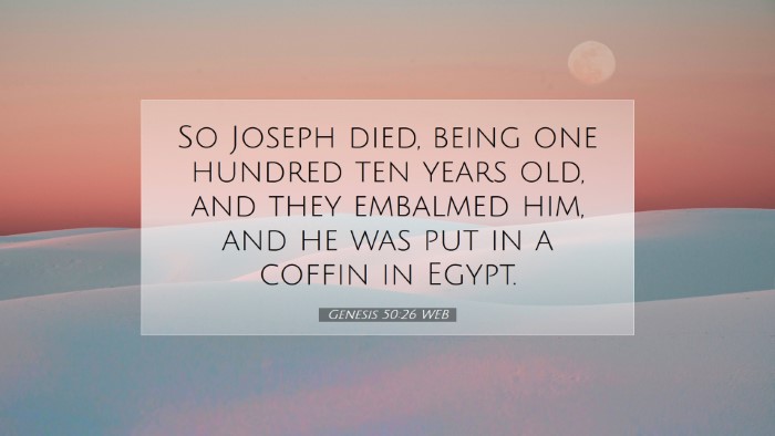 Picture 07 - Genesis 50:26 WEB Desktop Wallpaper - So Joseph died, being one hundred ten years old, - Desktop Bible Verse Wallpaper