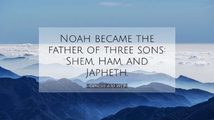 Picture 07 - Genesis 6:10 WEB Desktop Wallpaper - Noah became the father of three sons: Shem, Ham, - Desktop Bible Verse Wallpaper