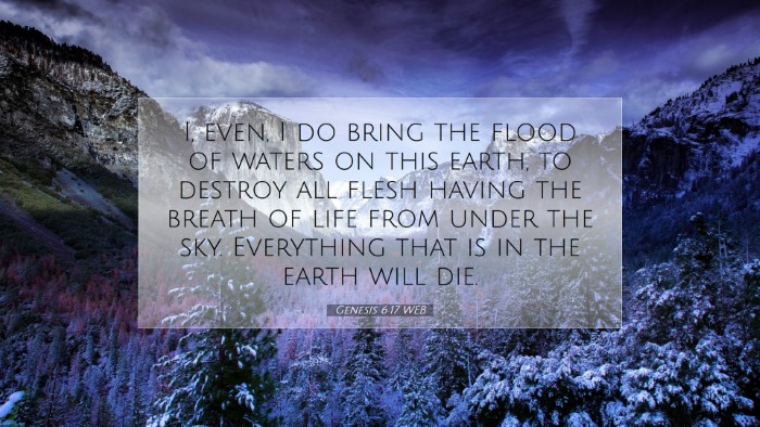 Picture 07 - Genesis 6:17 WEB Desktop Wallpaper - I, even, I do bring the flood of waters on this - Desktop Bible Verse Wallpaper