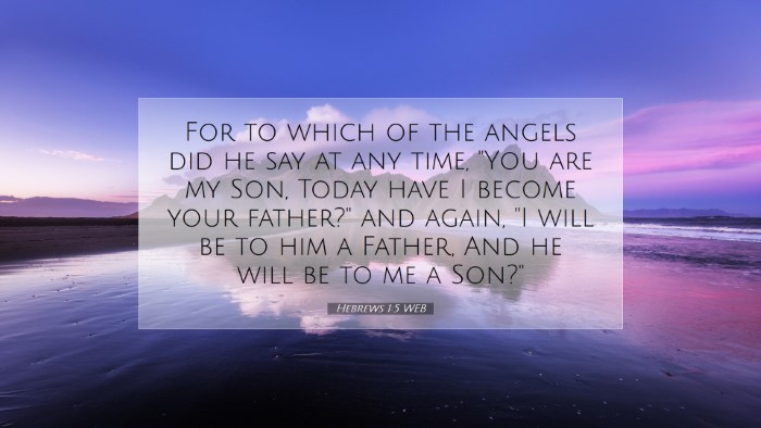 Picture 07 - Hebrews 1:5 WEB Desktop Wallpaper - For to which of the angels did he say at any - Desktop Bible Verse Wallpaper