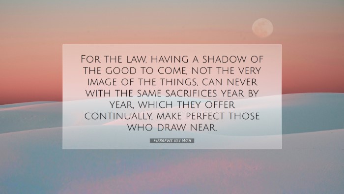 Picture 07 - Hebrews 10:1 WEB Desktop Wallpaper - For the law, having a shadow of the good to come, - Desktop Bible Verse Wallpaper
