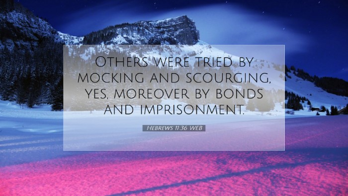 Picture 07 - Hebrews 11:36 WEB Desktop Wallpaper - Others were tried by mocking and scourging, yes, - Desktop Bible Verse Wallpaper