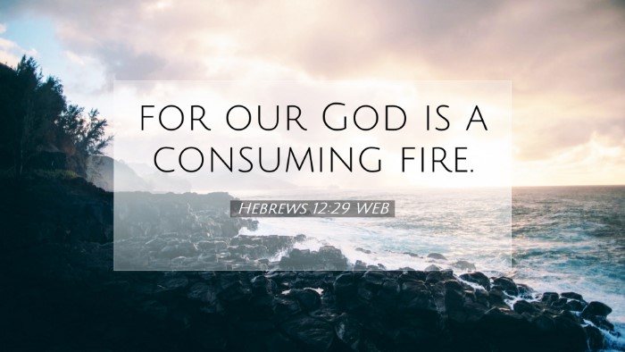 Picture 07 - Hebrews 12:29 WEB Desktop Wallpaper - for our God is a consuming - Desktop Bible Verse Wallpaper