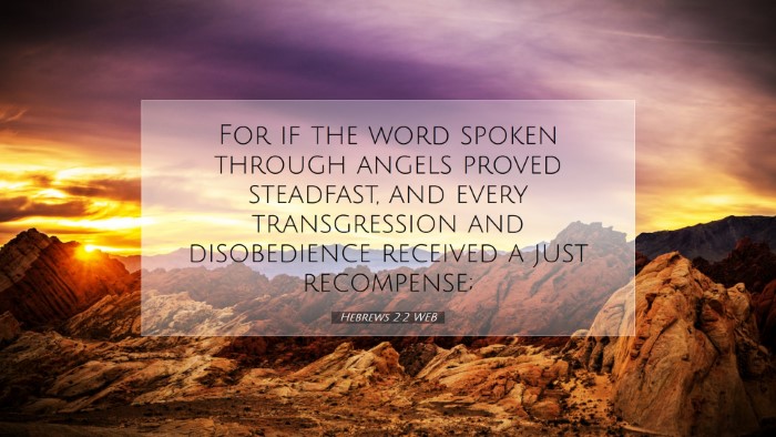 Picture 07 - Hebrews 2:2 WEB Desktop Wallpaper - For if the word spoken through angels proved - Desktop Bible Verse Wallpaper