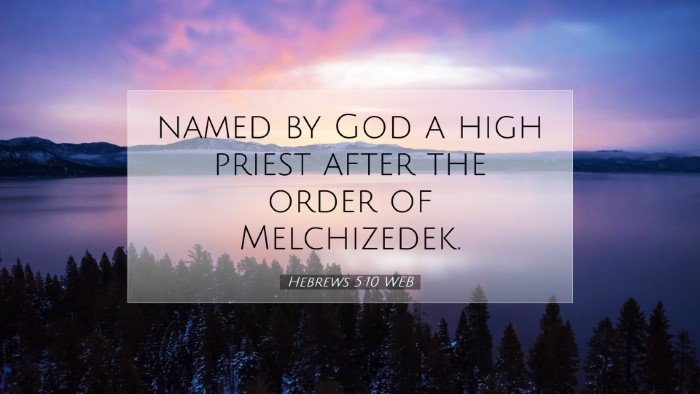 Picture 07 - Hebrews 5:10 WEB Desktop Wallpaper - named by God a high priest after the order of - Desktop Bible Verse Wallpaper
