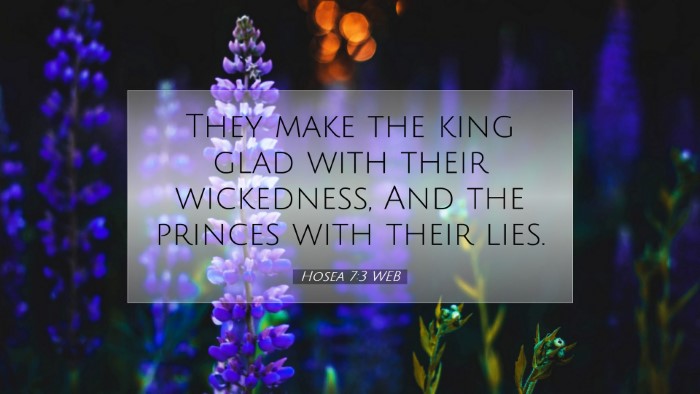 Picture 07 - Hosea 7:3 WEB Desktop Wallpaper - They make the king glad with their wickedness, - Desktop Bible Verse Wallpaper