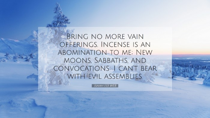 Picture 07 - Isaiah 1:13 WEB Desktop Wallpaper - Bring no more vain offerings. Incense is an - Desktop Bible Verse Wallpaper